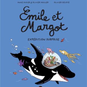 EMILE ET MARGOT, TOME 10 - EXPEDITION SURPRISE