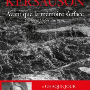 AVANT QUE LA MEMOIRE S'EFFACE. QUELQUES PROPOS MARITIMES