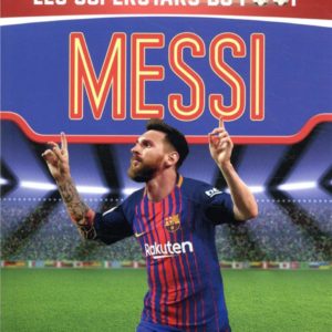 MESSI - LES SUPERSTARS DU FOOT