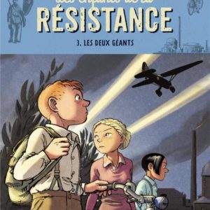 LES ENFANTS DE LA RESISTANCE - LES DEUX GEANTS