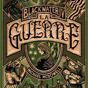 BLACKWATER 4 - LA GUERRE - L'EPIQUE SAGA DE LA FAMILLE CASKE