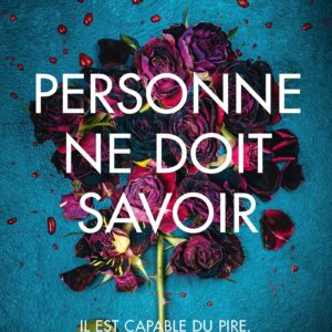 PERSONNE NE DOIT SAVOIR (PRIX DES LECTRICES 2023)