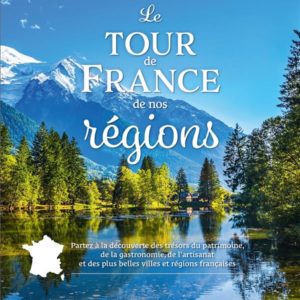 LE TOUR DE FRANCE DE NOS REGIONS