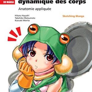 T01 - EQUILIBRE ET LA DYNAMIQUE DES CORPS (L') - ANATOMIE APPLIQUEE