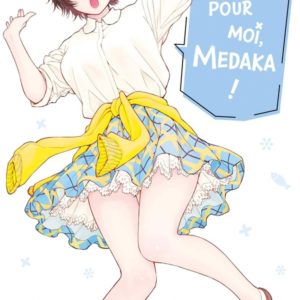 CRAQUE POUR MOI, MEDAKA ! T07