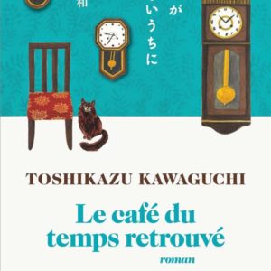 LE CAFE DU TEMPS RETROUVE