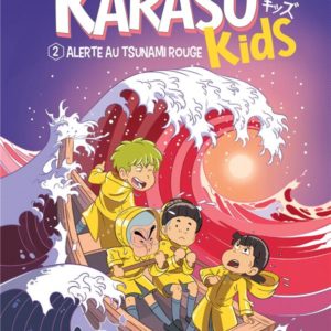 ALERTE AU TSUNAMI ROUGE - KARASU KIDS