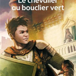 LE CHEVALIER AU BOUCLIER VERT