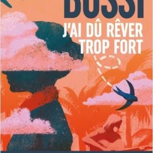 J'AI DU REVER TROP FORT