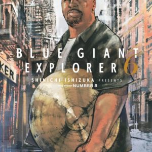 BLUE GIANT EXPLORER - TOME 06