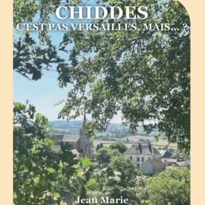 CHIDDES C'EST PAS VERSAILLES, MAIS... ?