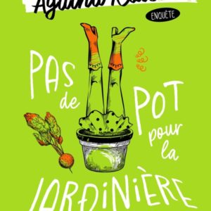 PAS DE POT POUR LA JARDINIERE (AGATHA RAISIN ENQUETE, TOME 3)