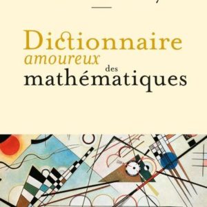 DICTIONNAIRE AMOUREUX DES MATHEMATIQUES