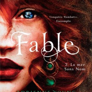 FABLE - TOME 2 - LA MER SANS NOM