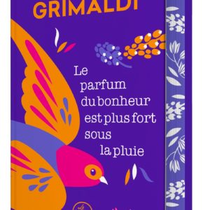 LE PARFUM DU BONHEUR EST PLUS FORT SOUS LA PLUIE (EDITION COLLECTOR)