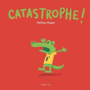 CATASTROPHE !