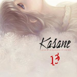 KASANE LA VOLEUSE DE VISAGE - KASANE - LA VOLEUSE DE VISAGE T13 - VOL13