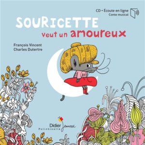 SOURICETTE VEUT UN AMOUREUX