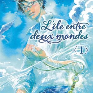 L'ILE ENTRE DEUX MONDES T01