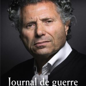 JOURNAL DE GUERRE - C'EST L'OCCIDENT QU'ON ASSASSINE
