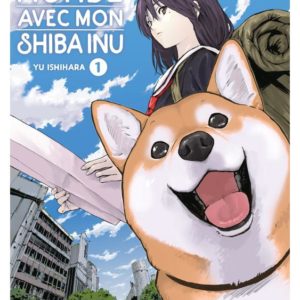 LA FIN DU MONDE AVEC MON SHIBA INU - TOME 1