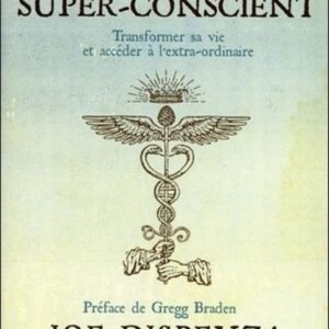 DEVENIR SUPER-CONSCIENT
