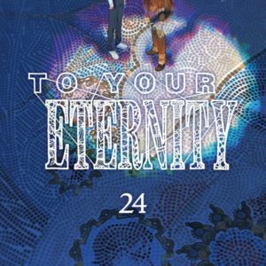 TO YOUR ETERNITY T24