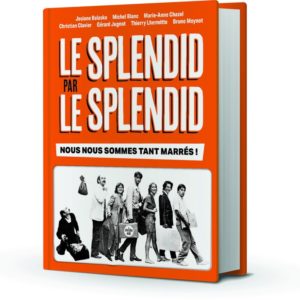 LE SPLENDID PAR LE SPLENDID, NOUS NOUS SOMMES TANT MARRES !