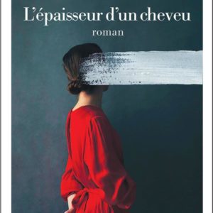 L'EPAISSEUR D'UN CHEVEU