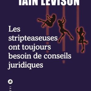 LES STRIPTEASEUSES ONT TOUJOURS BESOIN DE CONSEILS JURIDIQUES