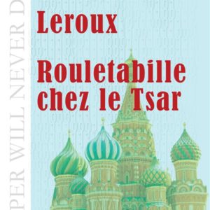 ROULETABILLE CHEZ LE TSAR