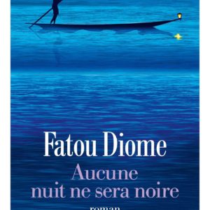 AUCUNE NUIT NE SERA NOIRE