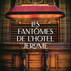 LES FANTOMES DE L'HOTEL JEROME