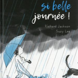 UNE SI BELLE JOURNEE