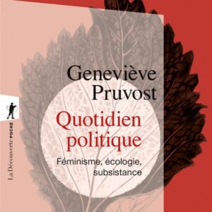 QUOTIDIEN POLITIQUE - FEMINISME, ECOLOGIE, SUBSISTANCE