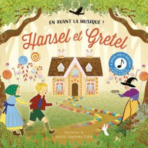HANSEL ET GRETEL - EN AVANT LA MUSIQUE !