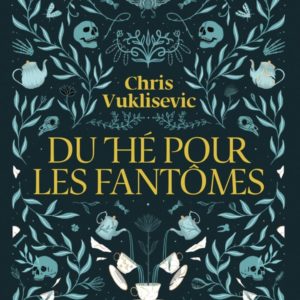 DU THE POUR LES FANTOMES