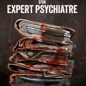 MEMOIRES D'UN EXPERT PSYCHIATRE
