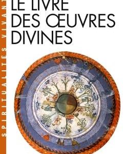LE LIVRE DES OEUVRES DIVINES (ESPACES LIBRES - SPIRITUALITES VIVANTES)