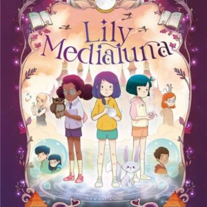 LILY MEDIALUNA ET LE TOURNOI DE SORCELLERIE