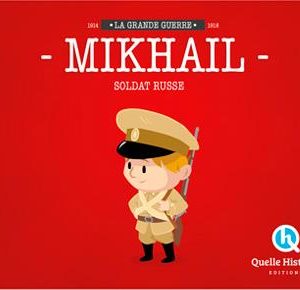 MIKHAIL, SOLDAT RUSSE EN 14-18