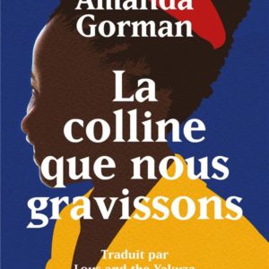 LA COLLINE QUE NOUS GRAVISSONS