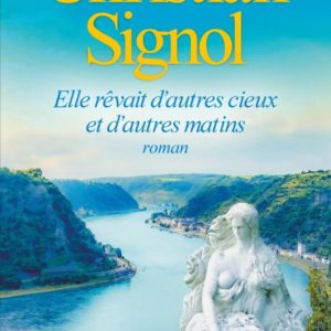 ELLE REVAIT D'AUTRES CIEUX ET D'AUTRES MATINS