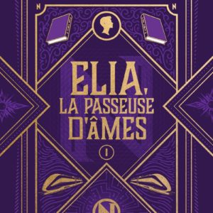 ELIA, LA PASSEUSE D'AMES - TOME 1 - VOL01