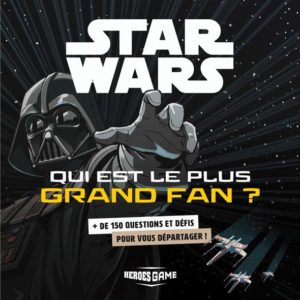 STAR WARS - QUI EST LE PLUS GRAND FAN ?