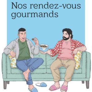 NOS RENDEZ-VOUS GOURMANDS - INTEGRALE
