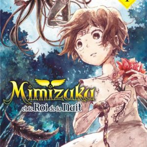 MIMIZUKU ET LE ROI DE LA NUIT - TOME 1
