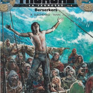 LA JEUNESSE DE THORGAL - TOME 4 - BERSERKERS