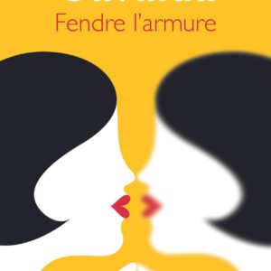 FENDRE L'ARMURE