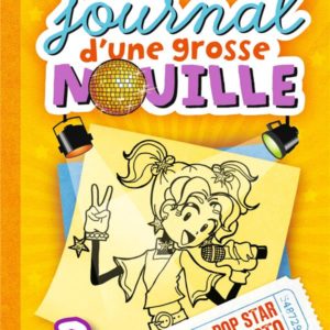 LE JOURNAL D'UNE GROSSE NOUILLE, TOME 03 - UNE POP STAR TRES PESTO (POCHE)
